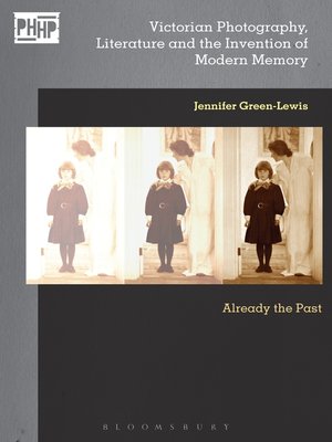 cover image of Victorian Photography, Literature, and the Invention of Modern Memory